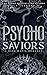 Psycho Saviors (Psycho Mafi...
