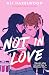 Not in Love