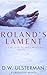 Roland's Lament by D.W. Ulsterman