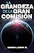La Grandeza de la Gran Comisión by Kenneth Gentry