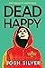 Dead Happy (HappyHead, #2)