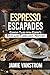 Espresso Escapades by Jamie Vanstrom