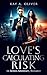 Love's Calculating Risk by Kay A. Oliver