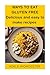 WAYS TO EAT GLUTEN FREE : H...