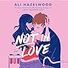 Not in Love by Ali Hazelwood