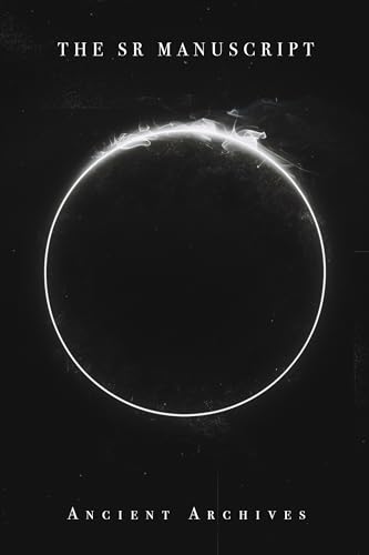 The Semen Retention Manuscript: The Ultimate SR Resource. 54 Lessons Straight From The Ancient Archives. (The SR Manuscript Series Book 1)