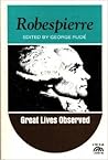 Robespierre (Great Lives Observed)
