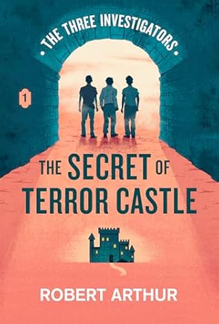 The Secret of Terror Castle (Classic Three Investigators, #1)
