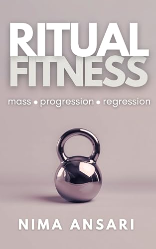 Ritual Fitness: Mass · Progression · Regression (Kindle Edition)