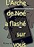 L'Arche de Noé a flashé sur vous by Chloé von Arx