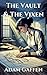 The Vault & The Vixen by Adam Gaffen The Vault & The Vixen by Adam Gaffen