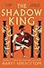 The Shadow King