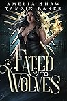 Fated to Wolves: ...