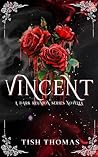 Vincent: A Dark Reunion Series Novella - (a bwwm romance series): A deliciously dark vampire romance (The Dark Reunion Series)