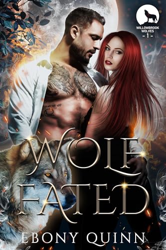 Wolf Fated (Willowbrook Wolves #1)