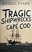 Tragic Shipwrecks of Cape Cod by Russell Evans