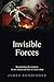 INVISIBLE FORCES: Recognizing the weapons of our enemy and how to resist them