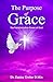 The Purpose of Grace: The T...