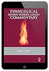 2024-2025 Full Evangelical Sunday School Lesson Commentary: Volume 5 of a Seven-Year-Series (Seven-Year Series)
