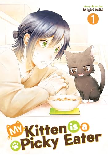 My Kitten is a Picky Eater Vol. 1 (My Kitten is a Picky Eater, #1)