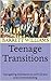 Teenage Transitions: Naviga...