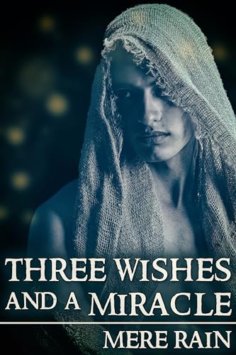 Three Wishes and a Miracle (Kindle Edition)