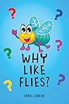 Why Like Flies?
