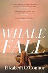 Whale Fall by Elizabeth  O'Connor