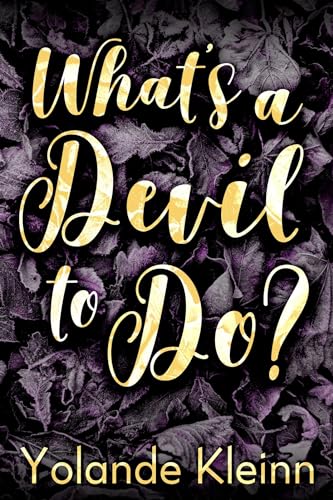 What's a Devil to Do? (Kindle Edition)