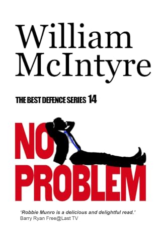 No Problem: A Robbie Munro Scottish Legal Thriller (Kindle Edition)