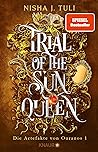Trial of the Sun Queen by Nisha J. Tuli
