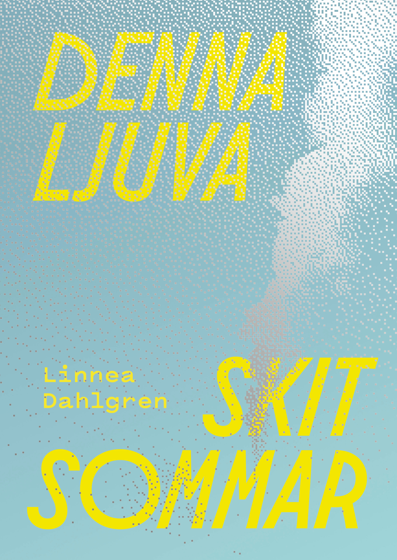 Denna ljuva skitsommar (Hardcover)