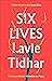 Six Lives by Lavie Tidhar