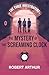 The Mystery of the Screamin...
