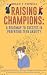 Raising Champions: A Roadma...