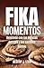 FIKA MOMENTOS: Deléitese co...