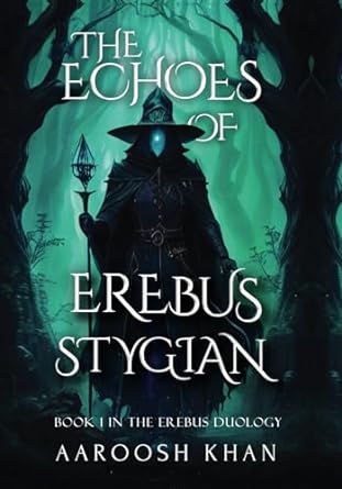 The Echoes of Erebus Stygian (The Erebus Duology, #1)