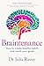 Braintenance: How to Create Healthy Habits and Reach Your Goals