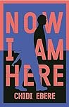 Now I Am Here