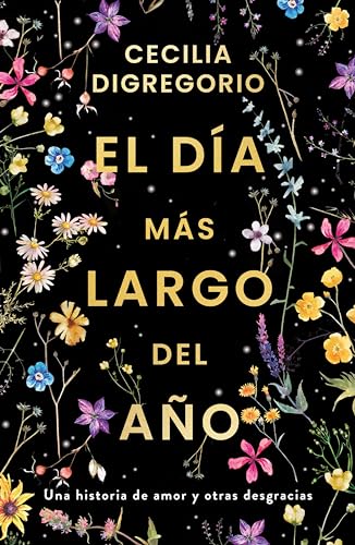 El día más largo del año: Una historia de amor y otras desgracias (Kindle Edition)