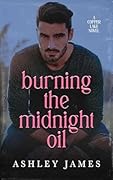Burning the Midnight Oil (Copper Lake, #3)