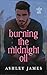 Burning the Midnight Oil (C...