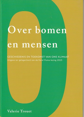 Over bomen en mensen - Geschiedenis en toekomst van ons klimaat (Karel Poma-lezing 2023)