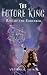 The Future King: Rise of the Sorcerer
