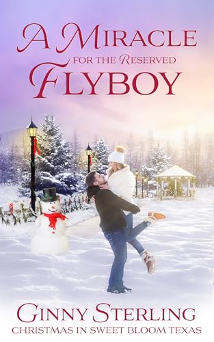 A Miracle for the Reserved Flyboy (Love in Sweet Bloom #11)