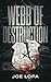 Webb of Destruction by Joe Lopa