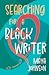 Searching For a Black Writer