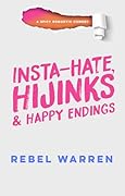 Insta-Hate, Hijnks & Happy Endings