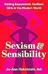Sexism & Sensibility by Jo-Ann Finkelstein PhD