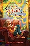 The Forgotten Magic of Zoey Turner by Erin  Stewart